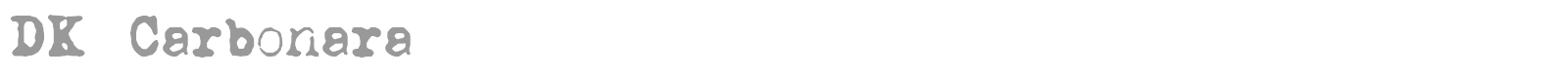 DK Carbonara font preview